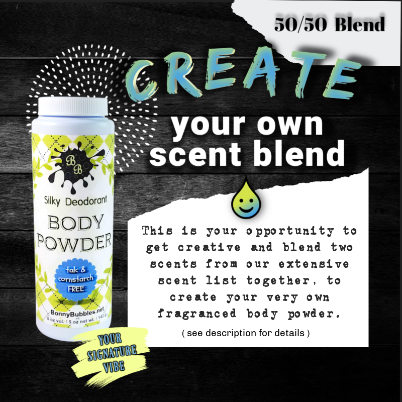 50/50 Blend, BODY POWDER - Create your own